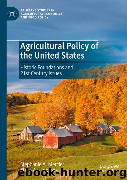 Agricultural Policy of the United States by Stephanie A. Mercier & Steve A. Halbrook