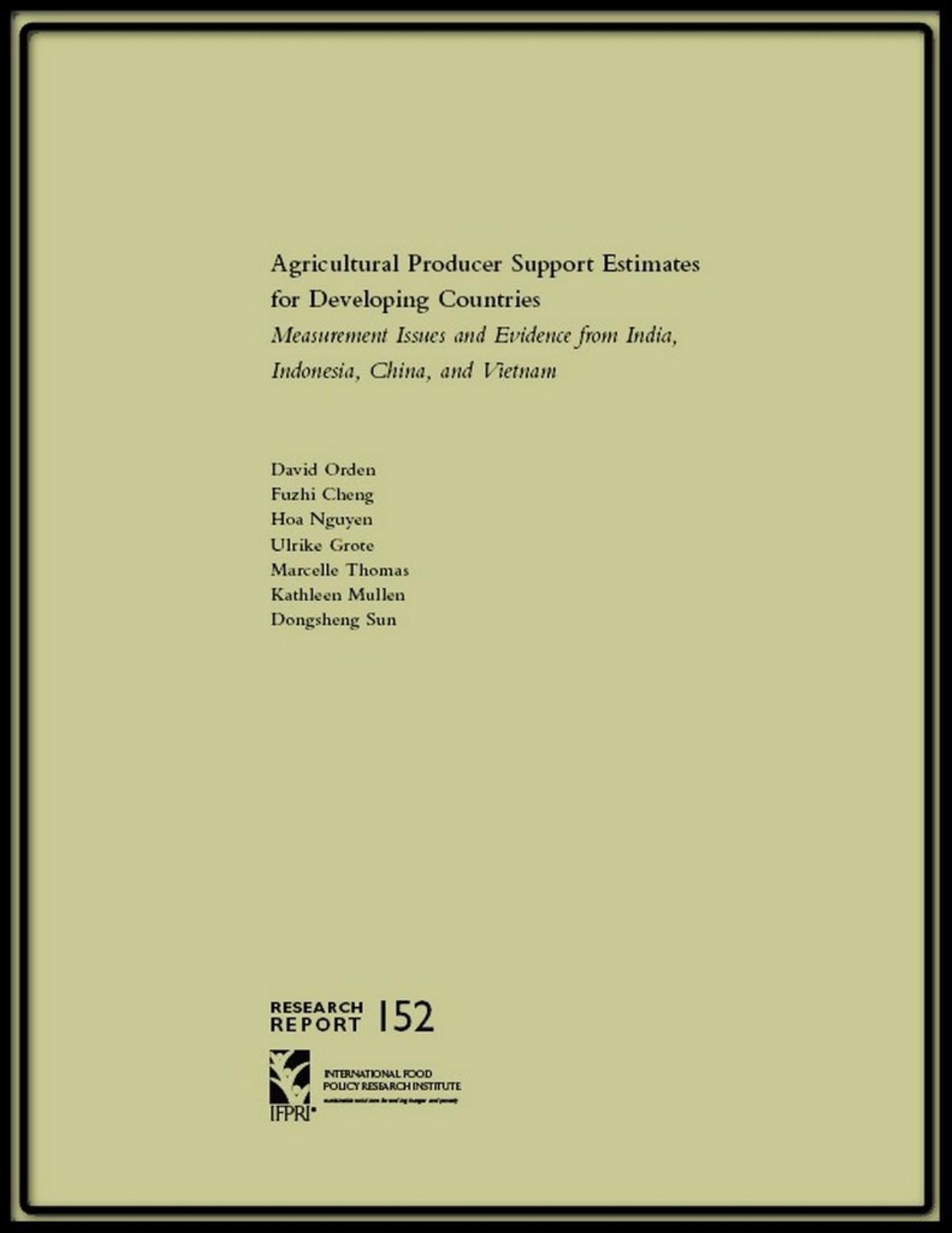 Agricultural Producer Support Estimates for Developing Countries: Measurement Issues and Evidence from India, Indonesia, China, and Vietnam by IFPRI