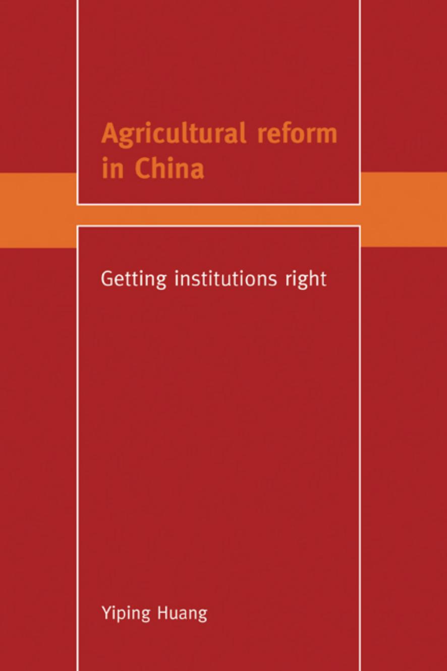 Agricultural Reform in China: Getting Institutions Right (Trade and Development) by Yiping Huang