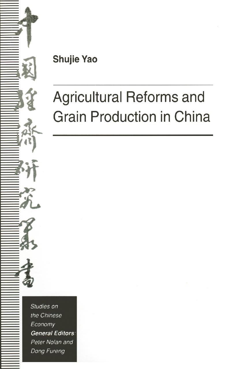 Agricultural Reforms and Grain Production in China by Shujie Yao (auth.)