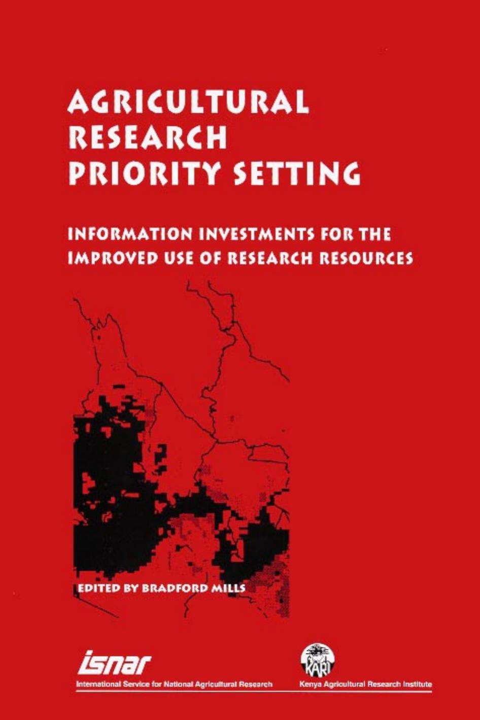 Agricultural Research Priority Setting: Information Investments for the Improved Use of Research Resources by Bradford Mills