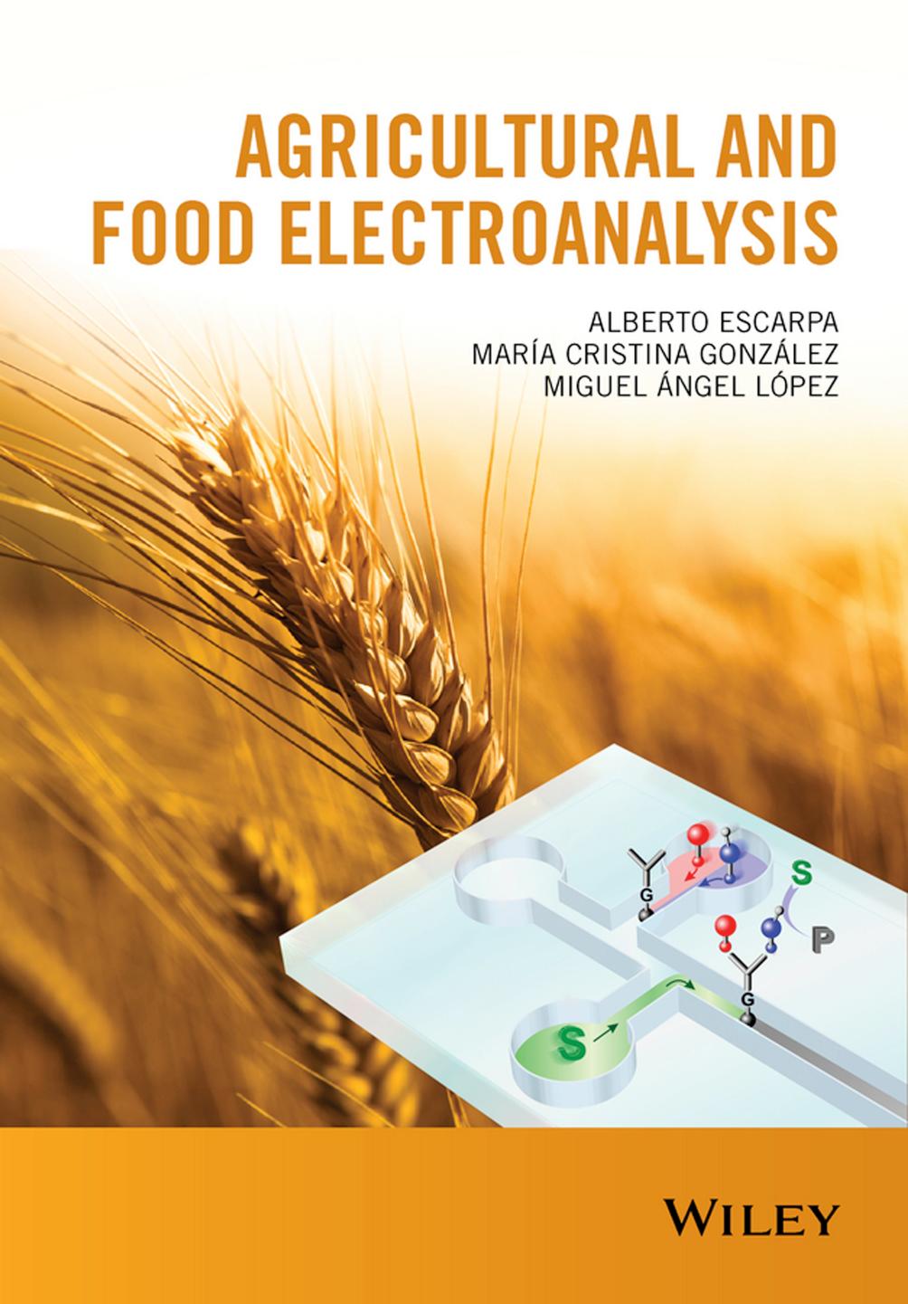 Agricultural and Food Electroanalysis by Escarpa Miguel Alberto; González Martín María Cristina; López Gil Miguel Ángel