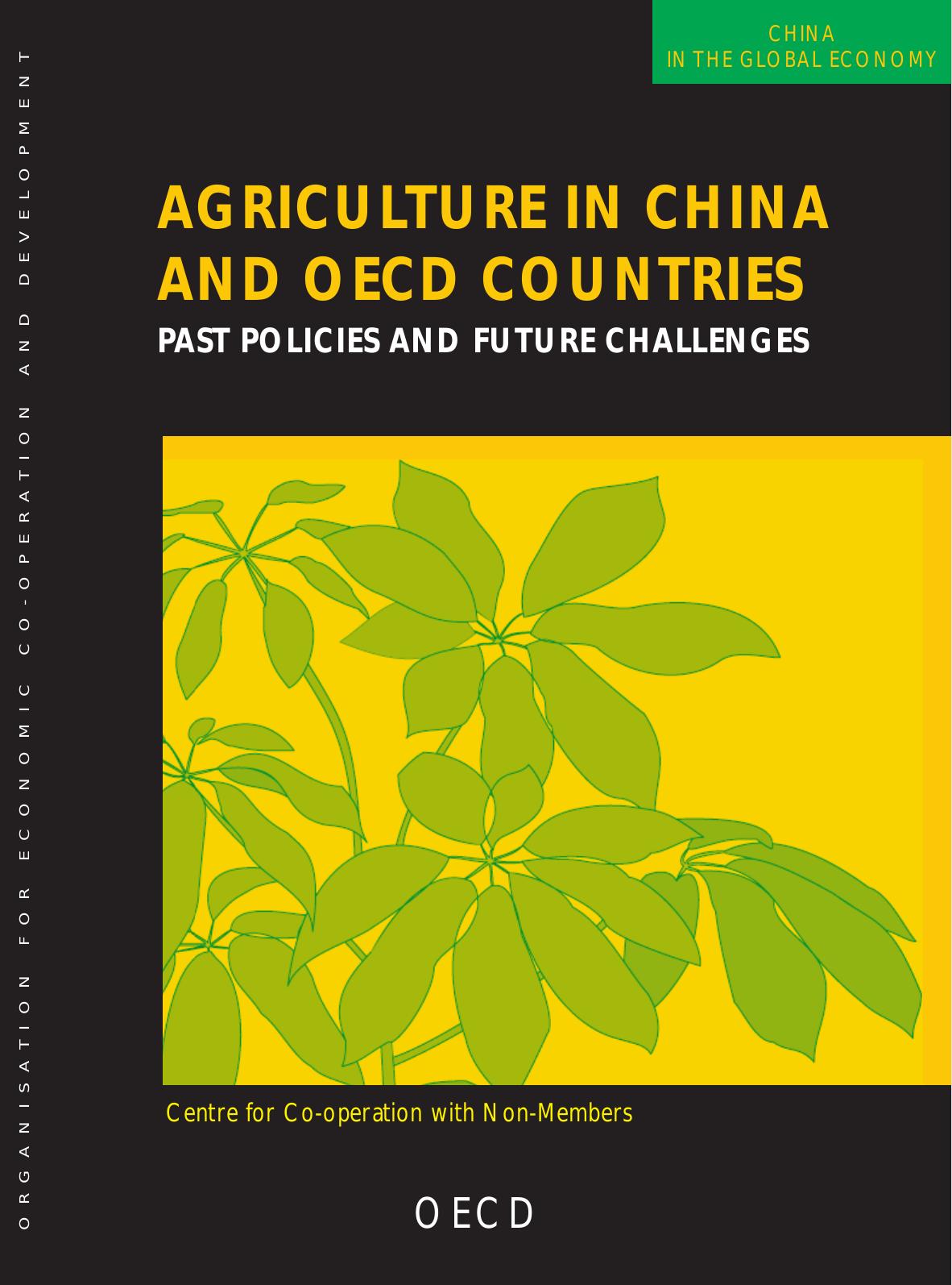 Agriculture in China and OECD countries : past policies and future challenges. by OECD