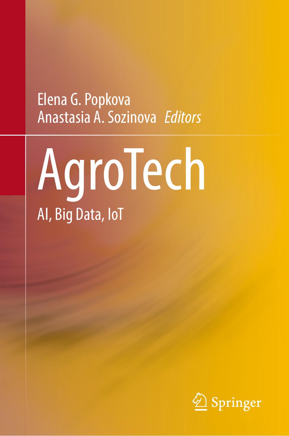 AgroTech. AI, Big Data, IoT by Elena G. Popkova Anastasia A. Sozinova