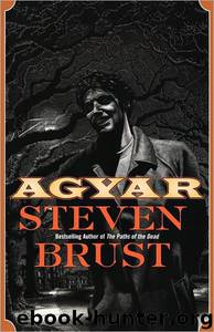 Agyar by Steven Brust