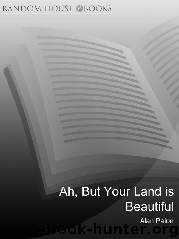 Ah But Your Land Is Beautiful by Alan Paton