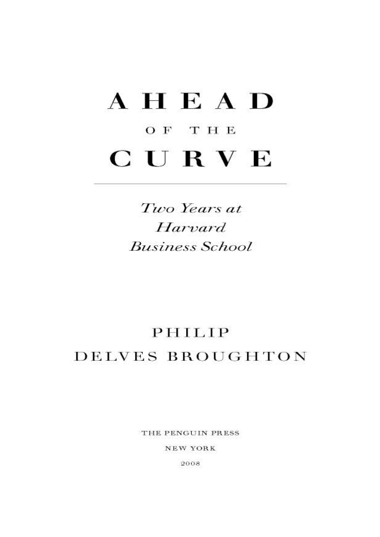 Ahead of the Curve: Two Years at Harvard Business School by Philip Delves Broughton