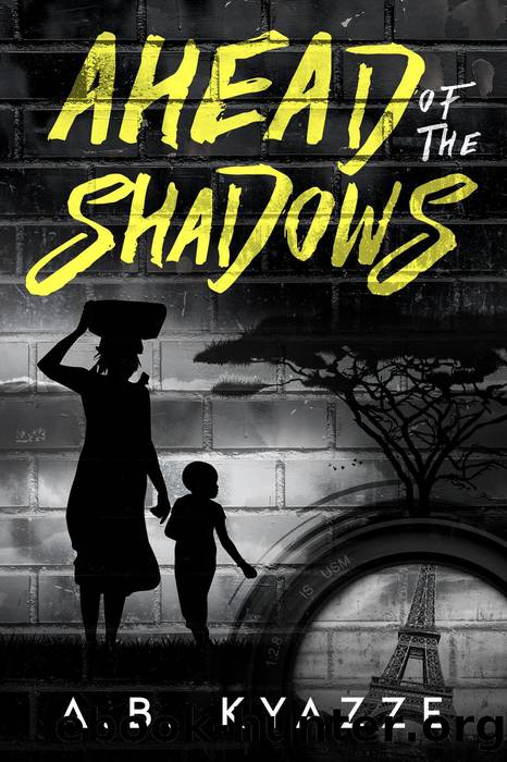 Ahead of the Shadows by A.B. Kyazze