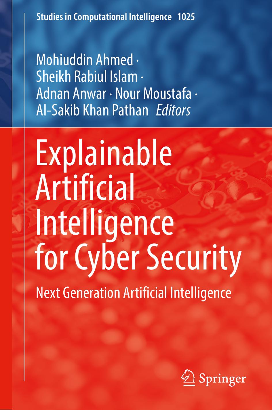 Ahmed M. Explainable Artificial Intelligence for Cyber Security...2022 by Unknown