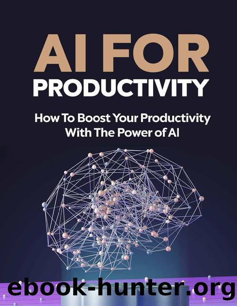 Ai For Productivity: How To Boost Your Productivity With The Power Of Ai by Soti Irene