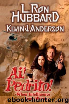 Ai! Pedrito! When Intelligence Goes Wrong by L. Ron Hubbard & Kevin J. Anderson