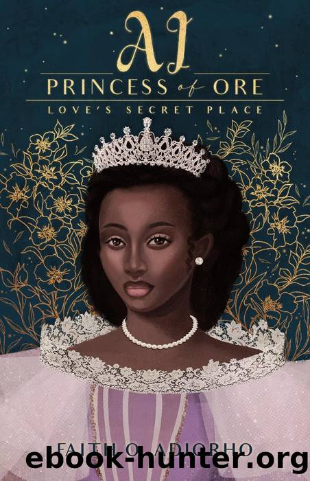 Ai, Princess of Ore by Faith Oghenefejiro Adiorho