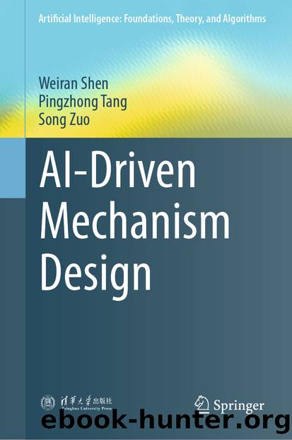 Ai-Driven Mechanism Design by Weiran Shen & Pingzhong Tang & Song Zuo