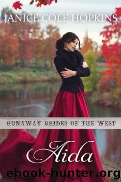 Aida: Runaway Brides of the West - Book 22 by Janice Cole Hopkins