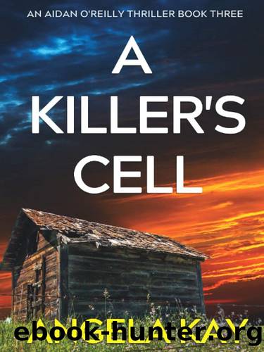 Aidan O'Reilly Thriller 03-A Killer's Cell by Kay Angela