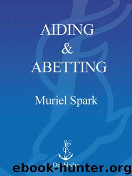 Aiding and Abetting by Muriel Spark