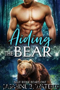 Aiding the Bear (Blue Ridge Bears Book 3) by Jasmine B. Waters