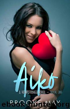 Aiko (Heartstrings Book 1) by Brooke May