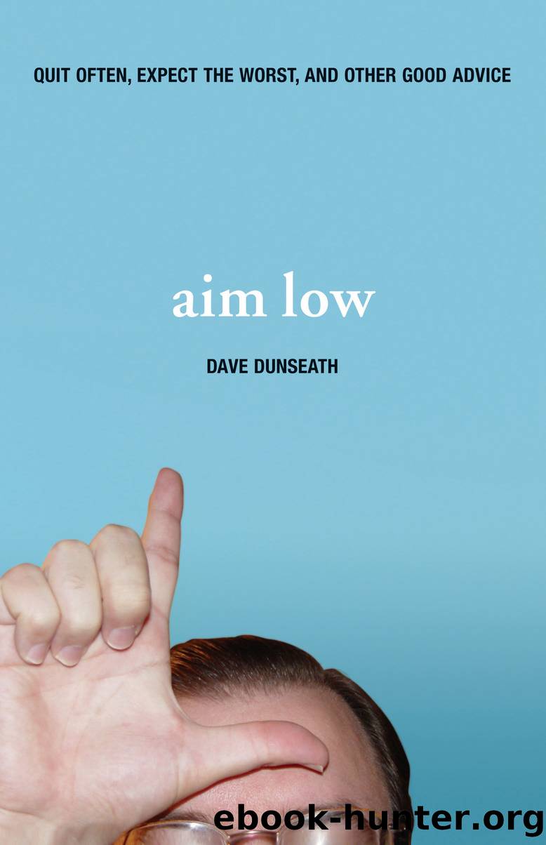 Aim Low by Dave Dunseath