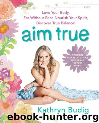 Aim True by Kathryn Budig