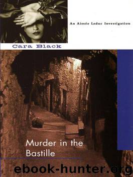 Aimee Leduc 4 - Murder in the Bastille by Cara Black