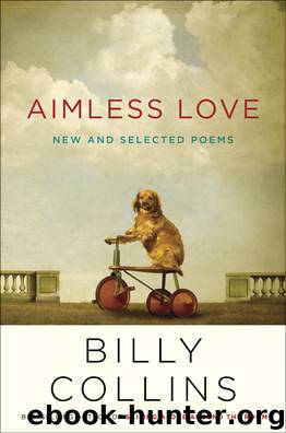 Aimless Love by Billy Collins
