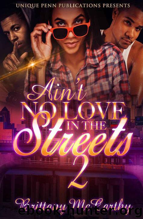 Ain't No Love In The Streets 2 by Brittany McCarthy
