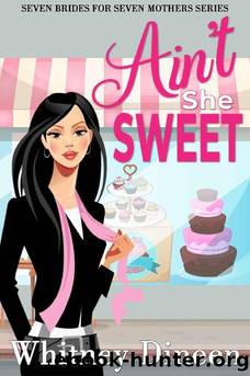 Ain't She Sweet (Seven Brides for Seven Mothers Book 2) by Whitney Dineen
