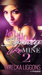 Aint No Shawty Like Mine 2 (Ain't No Shawty Like Mine) by Tyrecka Liggons