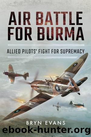 Air Battle for Burma by Evans Bryn;