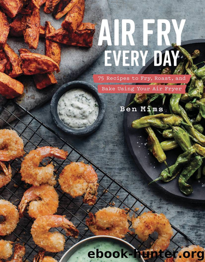 Air Fry Every Day by Ben Mims