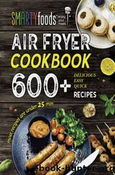 Air Fryer Cookbook : The Best and Easy 600+ Recipes for Beginners on a Budget by Nick Dave