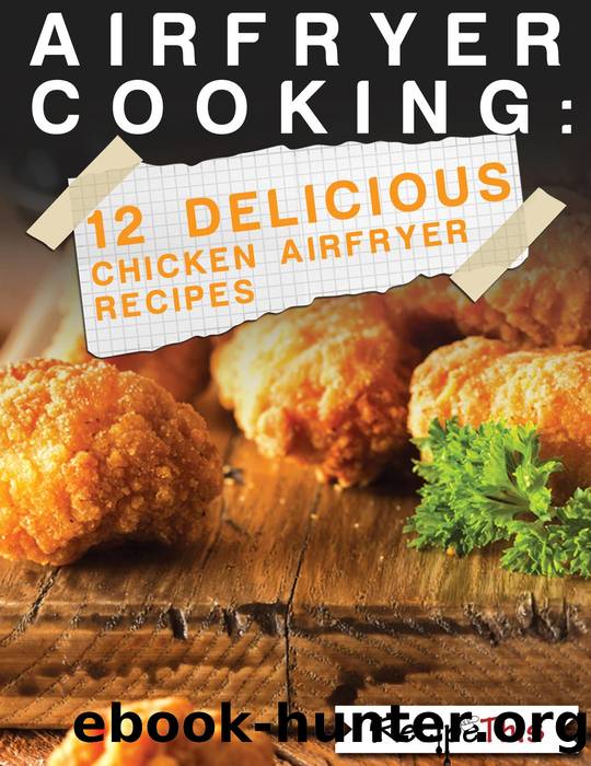 Air Fryer Cooking: 12 Delicious Chicken Air Fryer Recipes by Recipe This