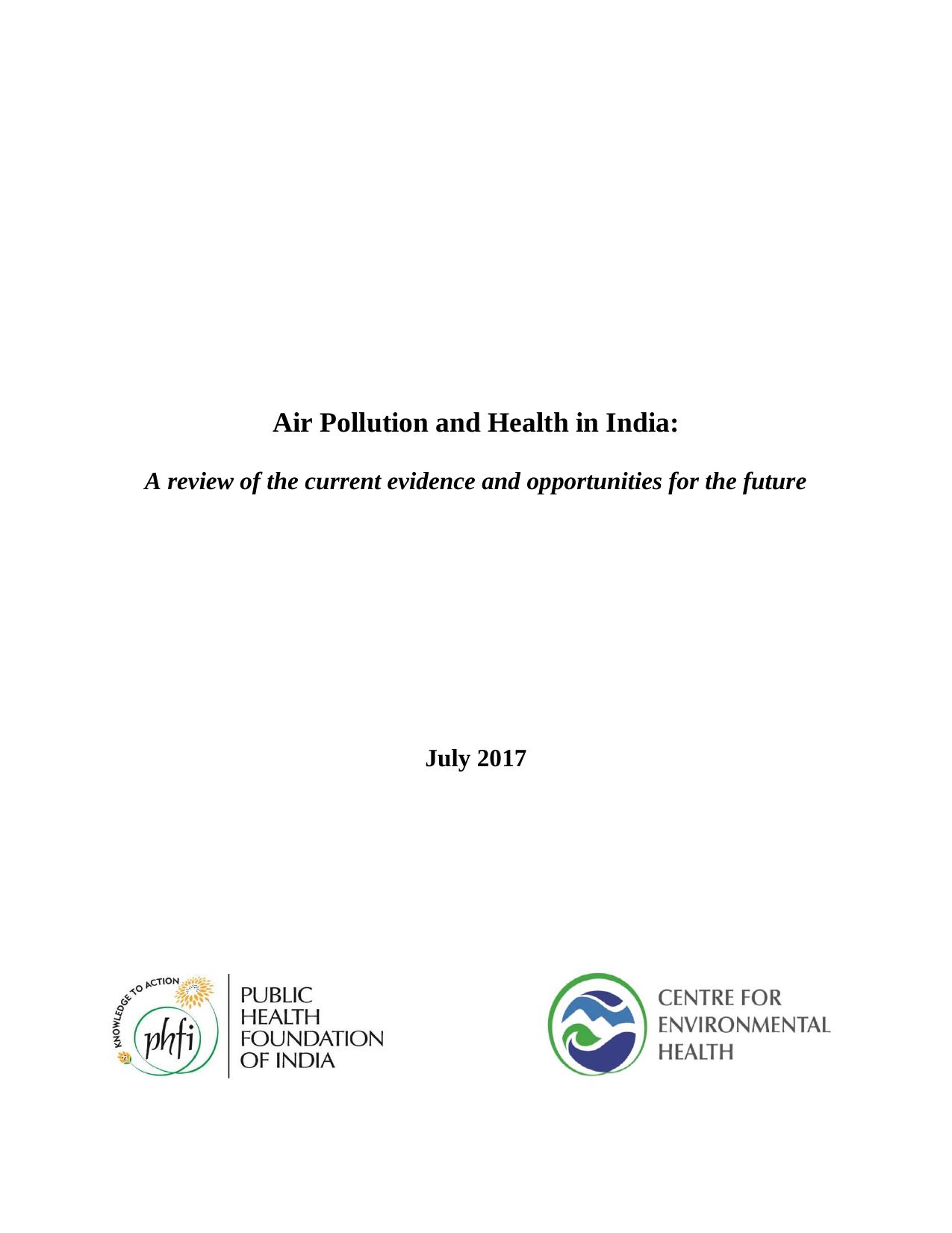 Air Pollution and Health in India: A review of the current evidence and opportunities for the future by Centre for Environmental Health