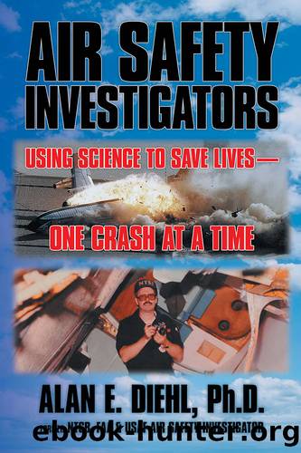 Air Safety Investigators by Alan E. Diehl PhD
