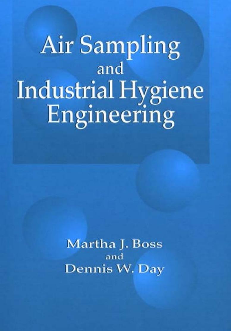 Air Sampling and Industrial Hygiene Engineering by Martha J. Boss Dennis W. Day