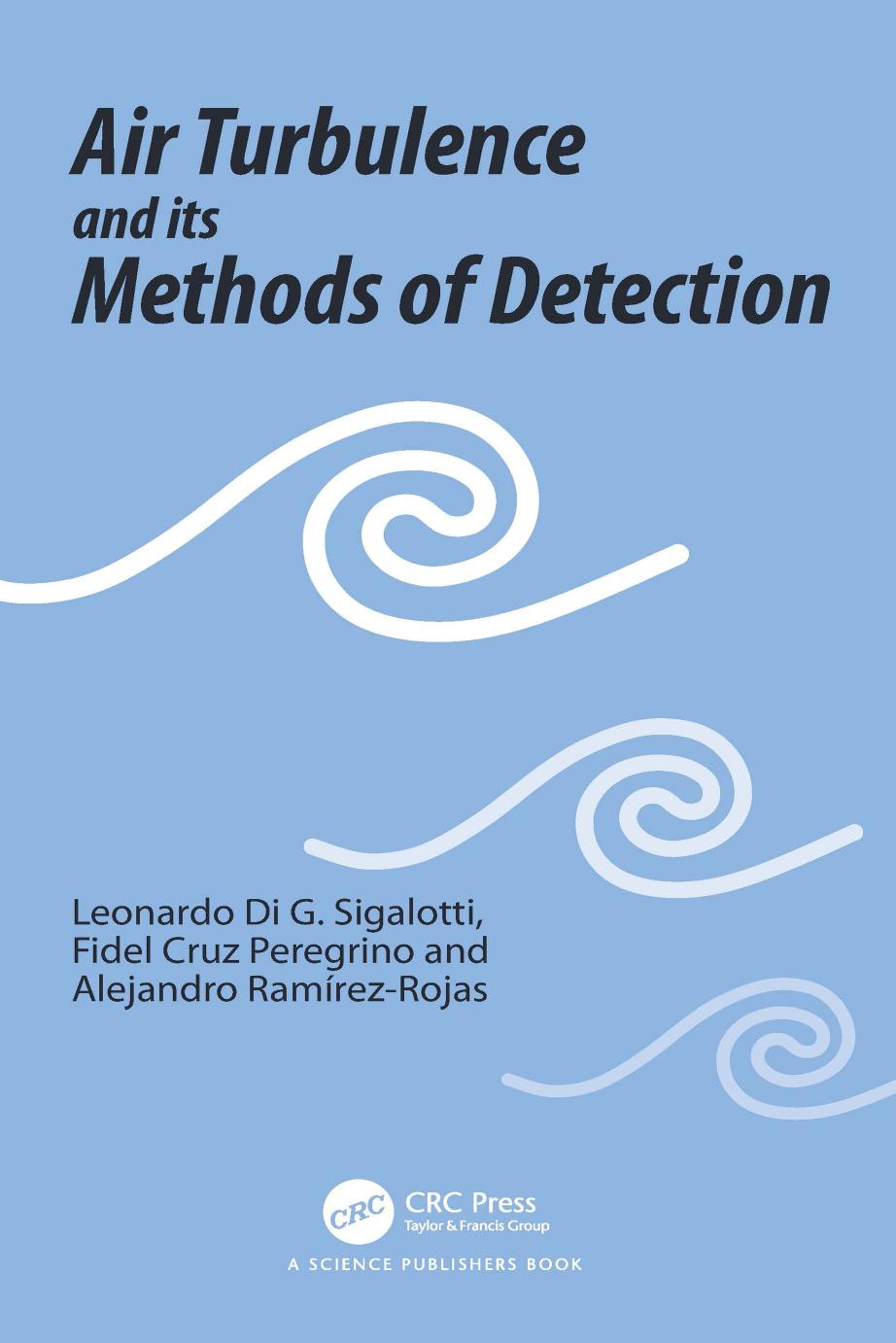 Air Turbulence and its Methods of Detection by Leonardo Di G. Sigalotti Fidel Cruz Peregrino Alejandro Ramírez-Rojas