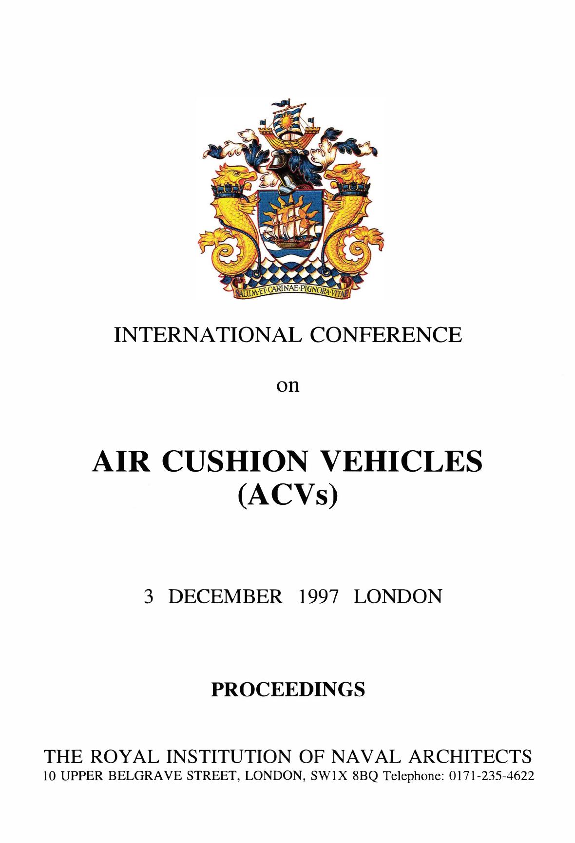 Air cushion vehicles (ACVs) : international conference at the Weir Lecture Hall, RINA, London, 3 December by Royal Institution of Naval Architects.; Royal Aeronautical Society