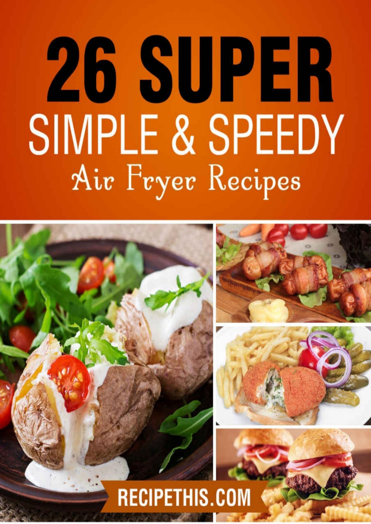 Air fryer Cooking: 26 Super Simple & Speedy Air Fryer Recipes by Recipe This