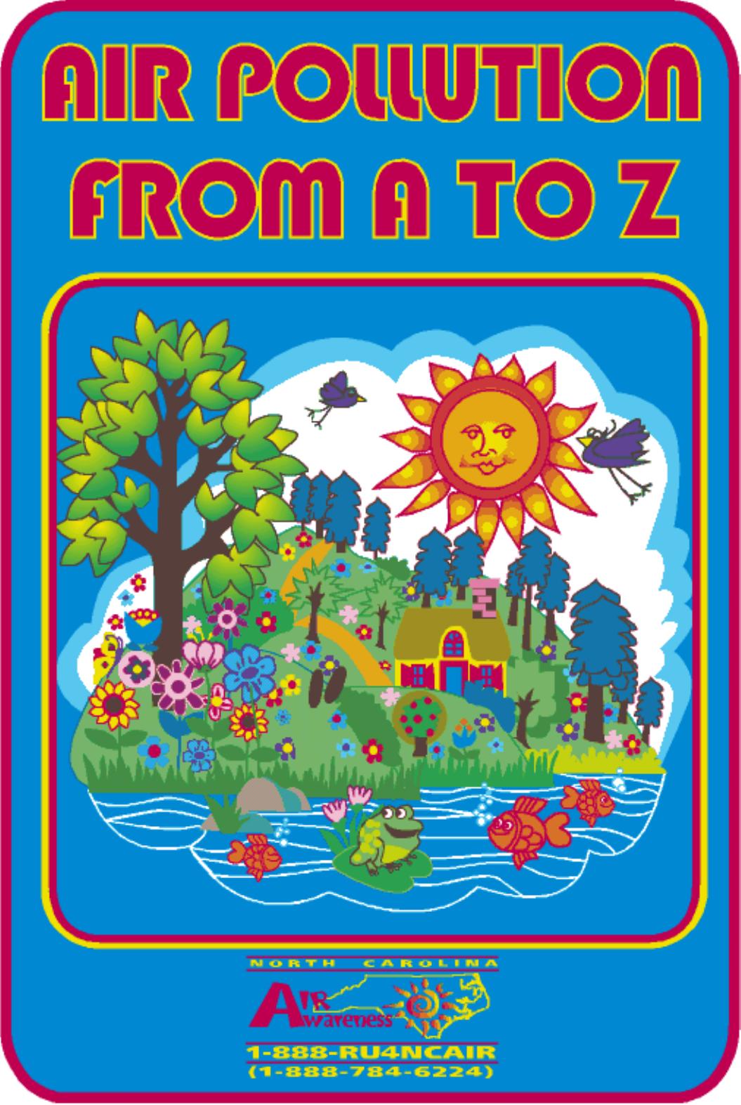 Air pollution from A to Z by North Carolina Air Awareness