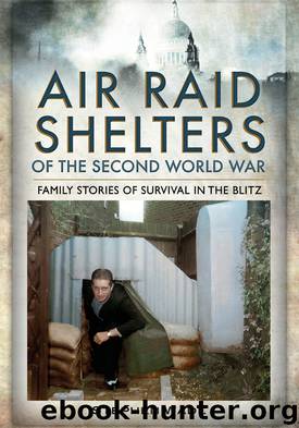 Air-Raid Shelters of World War II by Stephen Wade