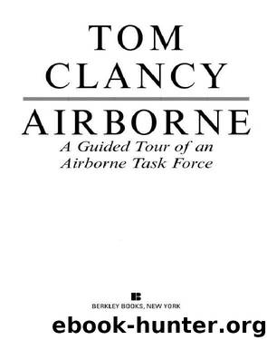 Airborne: A Guided Tour of an Airborne Task Force by Tom Clancy