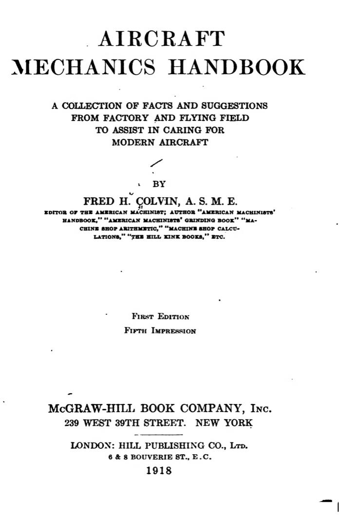 Aircraft Mechanics Handbook - A Collection of Facts, Suggestions... by Fred H Colvin