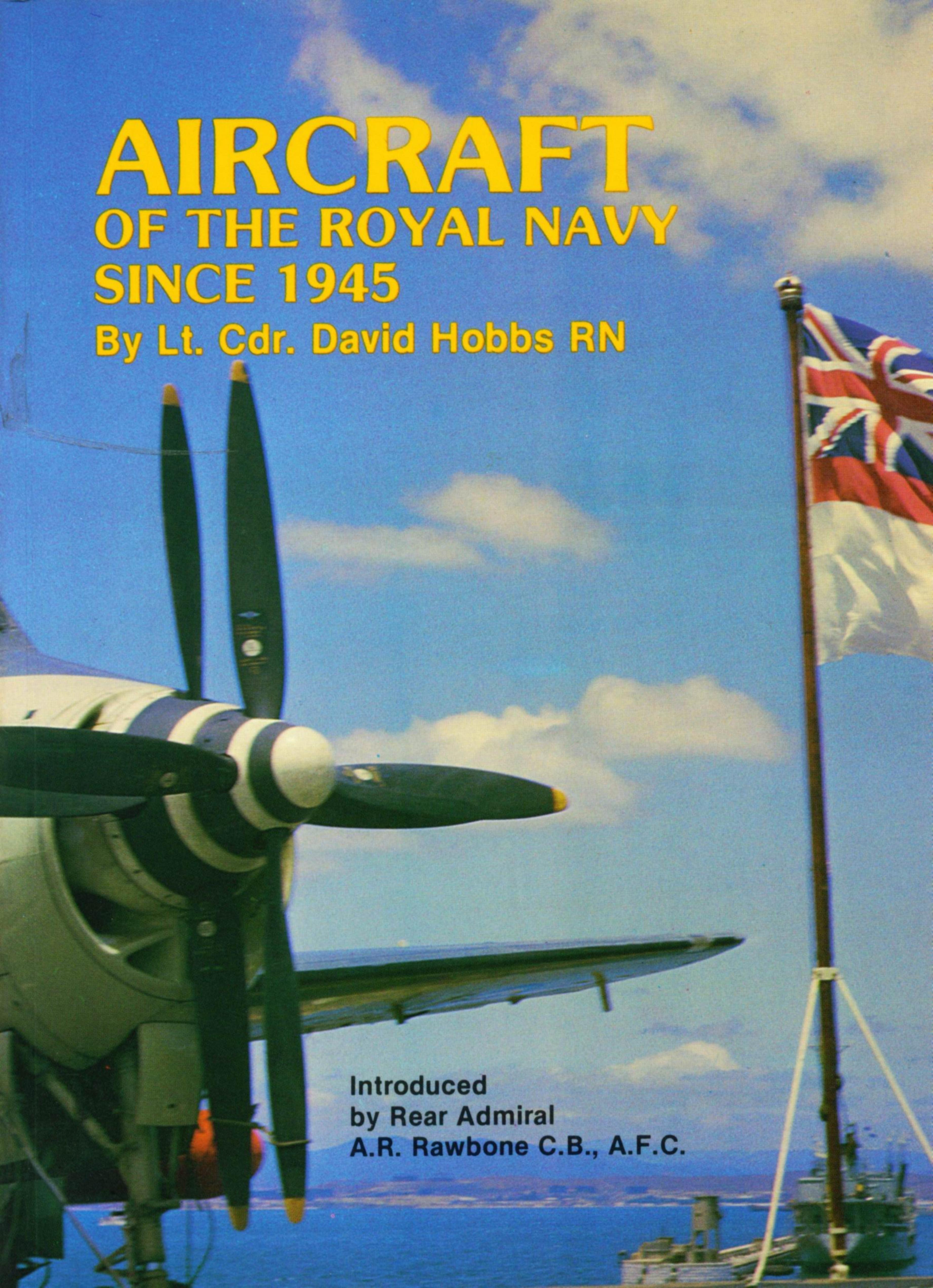 Aircraft Of The Royal Navy Since 1945 by David Hobbs