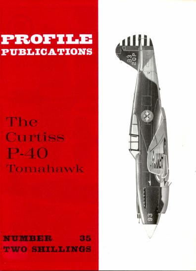 Aircraft Profile No. 35: The Curtiss P-40 Tomahawk by Ray Wagner