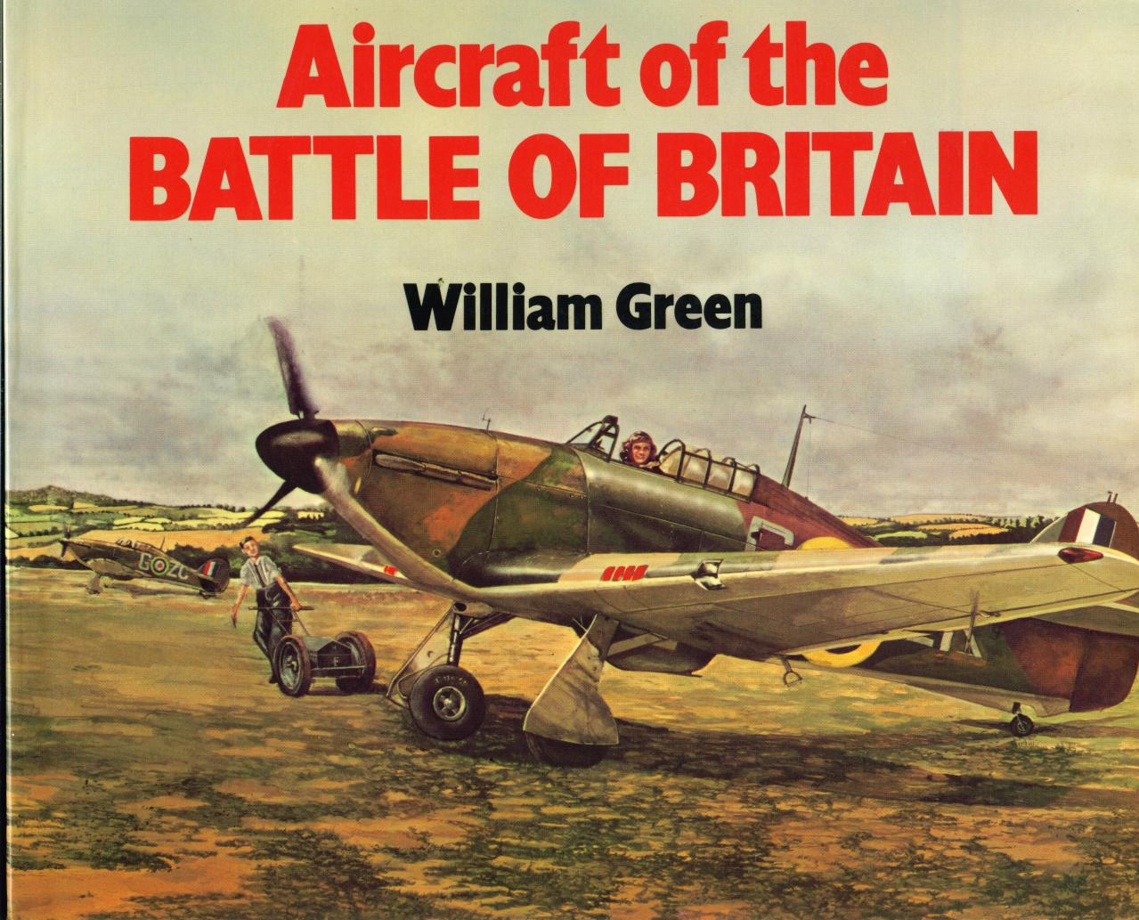 Aircraft of the Battle of Britain by William Green