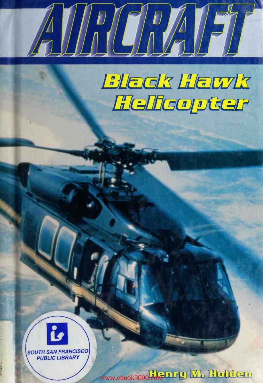 Aircraft: Black Hawk Helicopter by Unknow