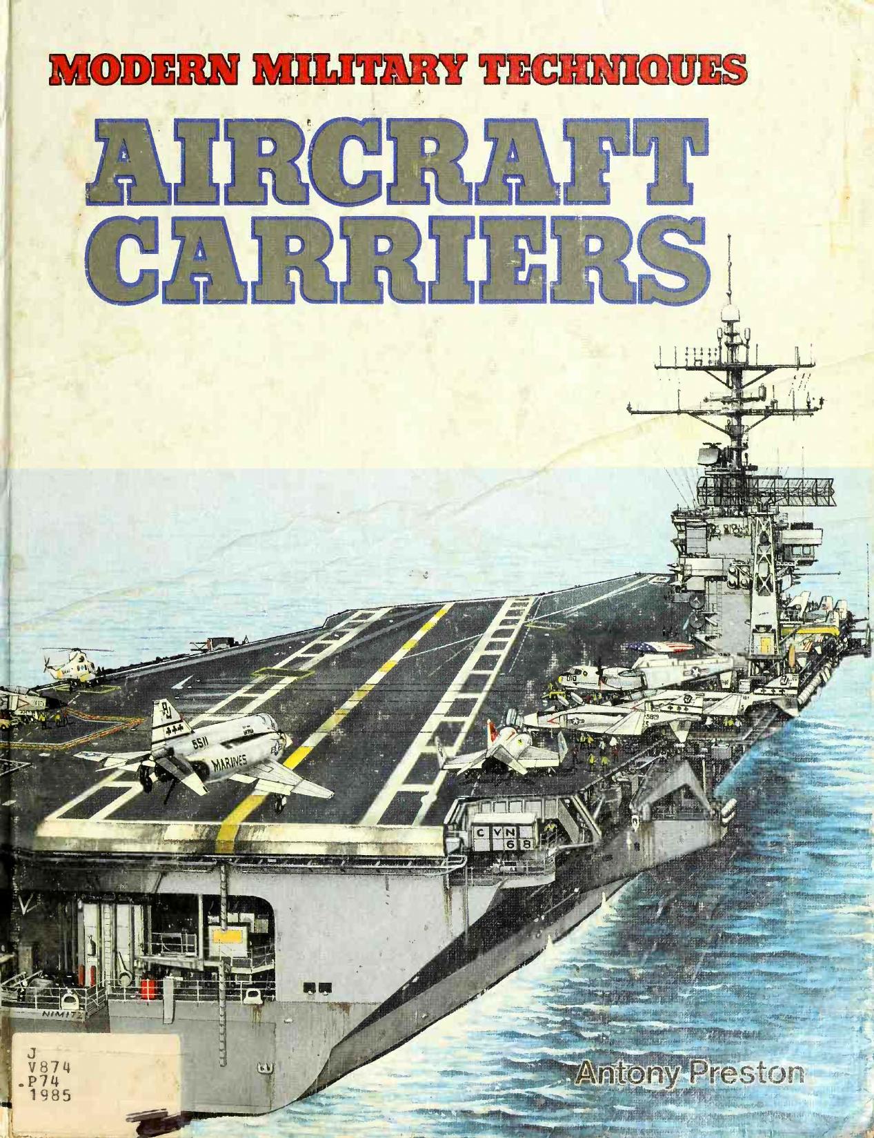 Aircrat Carriers (Modern Military Techniques) by Antony Preston
