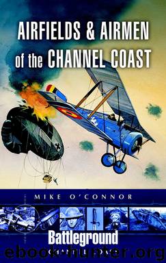 Airfields & Airmen of the Channel Coast by Mike O'connor