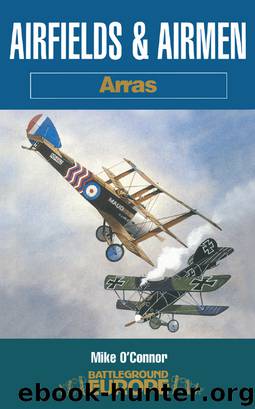 Airfields and Airmen Arras by Mike O’Connor